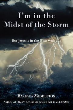 portada i'm in the midst of the storm: but jesus is in the boat with me (en Inglés)