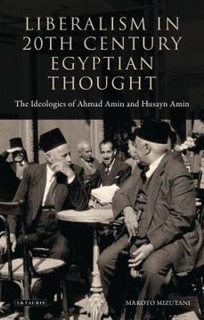 portada Liberalism in 20th Century Egyptian Thought: The Ideologies of Ahmad Amin and Husayn Amin (en Inglés)