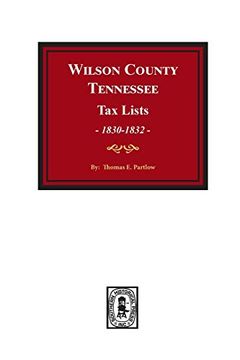 portada Wilson County, Tennessee tax Lists, 1830-1832. (en Inglés)
