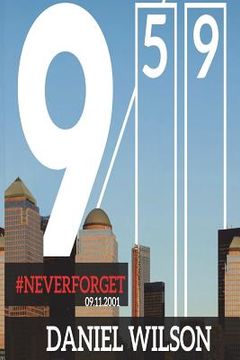 portada Never Forget 9: 59: (09/11/2001 event based on a true story) (en Inglés)