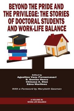 portada Beyond The Pride and The Privilege: The Stories of Doctoral Students and Work-Life Balance (in English)