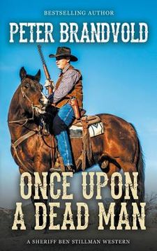 portada Once Upon a Dead Man (A Sheriff Ben Stillman Western) (in English)