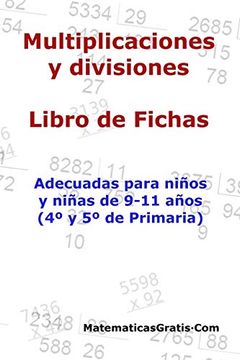 portada Multiplicaciones y Divisiones - Libro de Fichas: Para Niños y Niñas de 9-11 Años (4º-5º Primaria): Para Niños y Niñas de 9-11 Años (4°-5° Primaria): 8 (in Spanish)