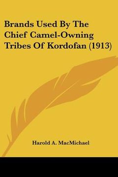 portada brands used by the chief camel-owning tribes of kordofan (1913)