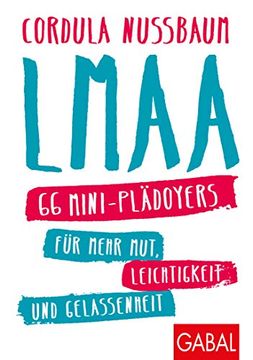 portada Lmaa: 66 Mini-Plädoyers für Mehr Mut, Leichtigkeit und Gelassenheit (Dein Erfolg) (en Alemán)
