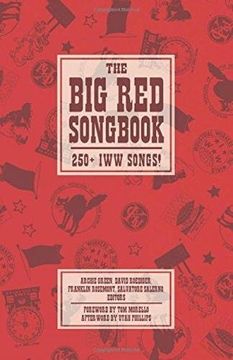 portada The big red Songbook: 250+ iww Songs! (The Charles h. Kerr Library) (en Inglés)