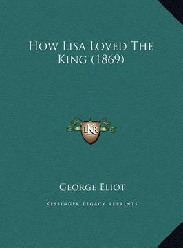 portada how lisa loved the king (1869) (in English)