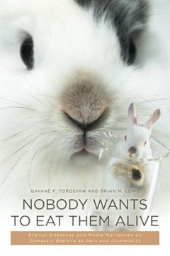 portada Nobody Wants to Eat Them Alive: Ethical Dilemmas and Media Narratives on Domestic Rabbits as Pets and Commodity