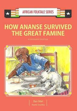 portada How Ananse Survived the Great Famine: A Ghanaian Folktale