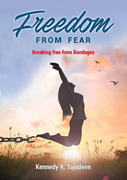 portada Freedom From Fear: Breaking Free From Bondages (en Inglés)