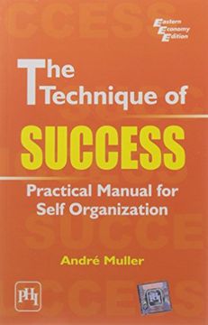 portada The Technique of Success Practical Manual for Self Organization