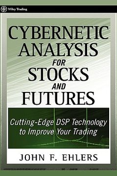 portada cybernetic analysis for stocks and futures: cutting-edge dsp technology to improve your trading (in English)