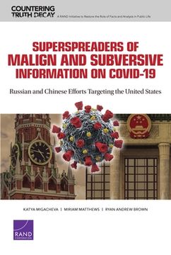 portada Superspreaders of Malign and Subversive Information on COVID-19: Russian and Chinese Efforts Targeting the United States (en Inglés)