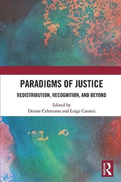 portada Paradigms of Justice: Redistribution, Recognition, and Beyond (en Inglés)
