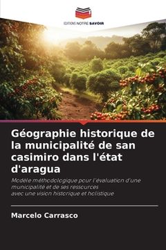 portada Géographie historique de la municipalité de san casimiro dans l'état d'aragua (in French)