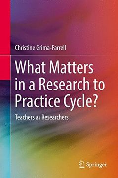 portada What Matters in a Research to Practice Cycle?: Teachers as Researchers