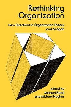 portada rethinking organization: new directions in organization theory and analysis (en Inglés)