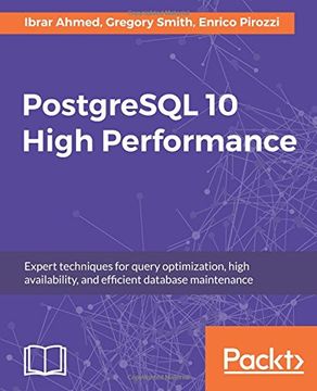 portada PostgreSQL 10 High Performance: Expert techniques for query optimization, high availability, and efficient database maintenance