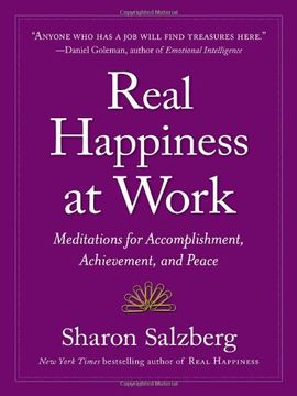 portada Real Happiness at Work: Meditations for Accomplishment, Achievement, and Peace (en Inglés)
