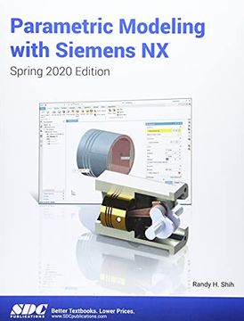 portada Parametric Modeling with Siemens Nx: Spring 2020 Edition (en Inglés)