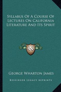 portada syllabus of a course of lectures on california literature and its spirit (en Inglés)