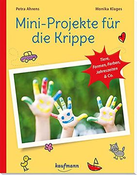 portada Mini-Projekte für die Krippe: Tiere, Formen, Farben, Jahreszeiten & co.