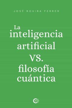 portada La Inteligencia Artificial vs. Filosofía Cuántica (in Spanish)