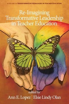 portada Re-Imagining Transformative Leadership in Teacher Education (en Inglés)