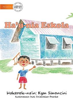portada My School (Tetun edition) - Ha'u-nia eskola (in English)