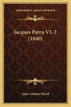 portada Jacques Patru V1-2 (1840) (in French)