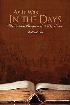 portada As It Was In The Days: Old Testament Insights for Last Day Living (en Inglés)