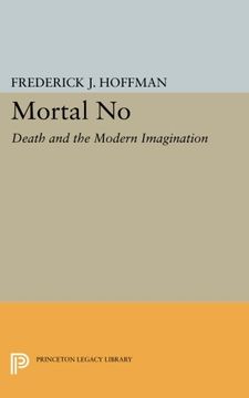 portada Mortal no: Death and the Modern Imagination (Princeton Legacy Library) (en Inglés)
