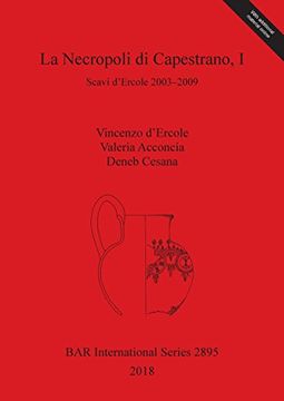 portada La Necropoli di Capestrano, i: Scavi D'ercole 2003-2009 (Bar International Series) (en Italiano)