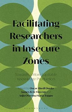 portada Facilitating Researchers in Insecure Zones: Towards a More Equitable Knowledge Production (en Inglés)