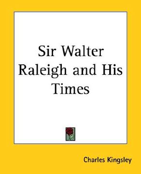 portada sir walter raleigh and his times (in English)