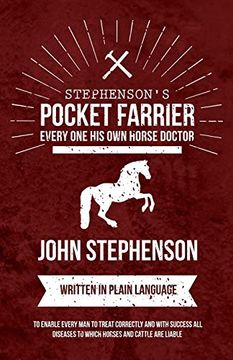 portada Stephenson's Pocket Farrier or Every one His own Horse Doctor - Written in Plain Language to Enable Every Man to Treat Correctly and with Success all