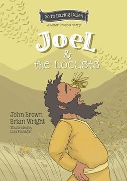 portada Joel and the Locusts: The Minor Prophets, Book 7 (God's Daring Dozen) (en Inglés)