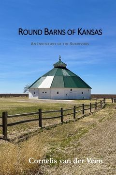 portada Round Barns of Kansas: An Inventory of the Survivors (en Inglés)
