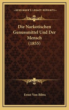 portada Die Narkotischen Genussmittel Und Der Mensch (1855) (en Alemán)