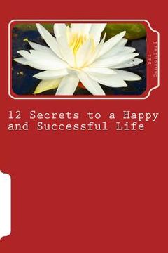 portada 12 Secrets to a Happy and Successful Life (en Inglés)