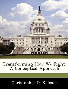 portada transforming how we fight: a conceptual approach (en Inglés)