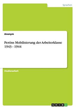 portada Peróns Mobilisierung der Arbeiterklasse 1943 - 1944 (German Edition)
