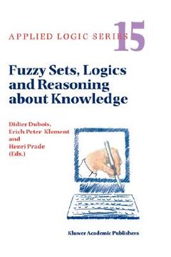 portada fuzzy sets, logics and reasoning about knowledge (en Inglés)