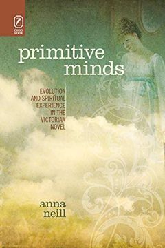 portada Primitive Minds: Evolution and Spiritual Experience in the Victorian Novel (en Inglés)