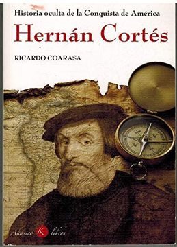 portada Historia Oculta de la Conquista Deam? Rica: Hern N Cort? S (in Spanish)