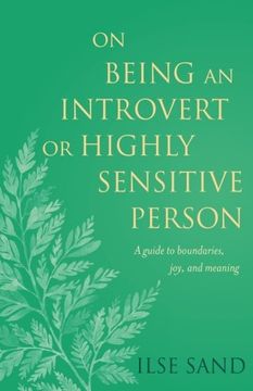 portada On Being an Introvert or Highly Sensitive Person: A guide to boundaries, joy, and meaning
