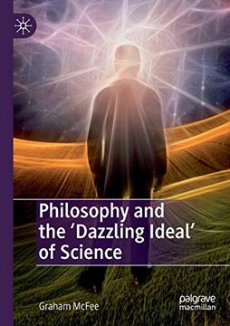 portada Philosophy and the 'dazzling Ideal' of Science [Soft Cover ] (en Inglés)