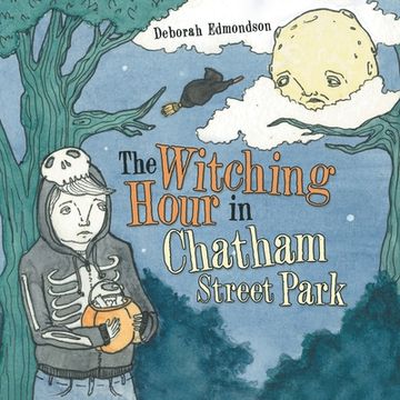 portada The Witching Hour in Chatham Street Park (en Inglés)