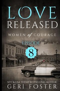 portada Love Released - Book Eight: Women Of Courage (en Inglés)