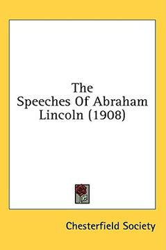 portada the speeches of abraham lincoln (1908) (en Inglés)